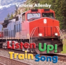 Image for Listen Up! Train Song