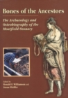 Image for Bones of the Ancestors: The Archaeology and Osteobiography of the Moatfield Ossuary