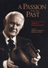 Image for Passion for the Past: Papers in Honour of James F. Pendergast