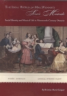 Image for Ideal world of Mrs. Widder&#39;s soiree musicale: Music and difference in nineteenth-century Ontario