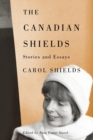 Image for The Canadian Shields : Stories and Essays