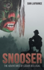 Image for Snooser : The Adventures of Logger Jed Lasal