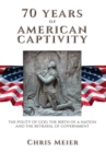 Image for 70 Years of American Captivity
