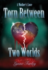 Image for Torn Between Two Worlds