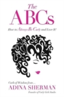 Image for The ABCs How To Always Be Curly and Love It! Curls of Wisdom from...Adina Sherman