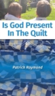 Image for Is God Present in the Quilt?