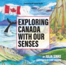 Image for Exploring Canada With Our Senses