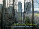 Image for An enduring wilderness: Toronto&#39;s natural parklands