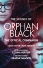 Image for The science of Orphan Black: the official companion