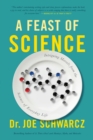 Image for A Feast Of Science: Intriguing Morsels from the Science of Everyday Life