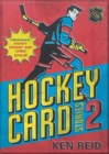 Image for Hockey Card Stories 2 : 59 More True Tales from Your Favourite Players