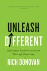 Image for Unleash different: achieving success through disability