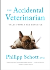 Image for The Accidental Veterinarian: Tales from a Pet Practice