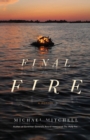 Image for Final Fire: A Memoir