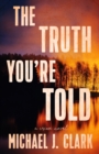 Image for Truth You&#39;re Told