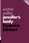 Image for Extra salty: Jennifer&#39;s body