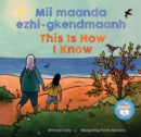 Image for Mii maanda ezhi-gkendmaanh / This Is How I Know