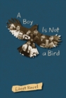 Image for A Boy Is Not a Bird