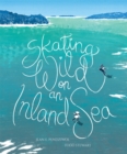 Image for Skating Wild on an Inland Sea