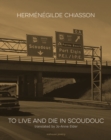Image for To Live and Die in Scoudouc