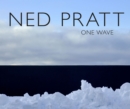 Image for Ned Pratt : One Wave