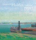 Image for Halifax Harbour 1918 / Le port d&#39;Halifax 1918 : Harold Gillman &amp; Arthur Lismer