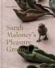 Image for Sarah Maloney&#39;s Pleasure Ground