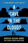 Image for A cave in the clouds  : a young woman&#39;s escape from ISIS
