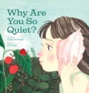 Image for Why Are You So Quiet?