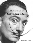 Image for The Secret Life of Salvador Dali