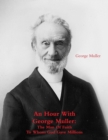 Image for An Hour with George Muller : The Man of Faith to Whom God Gave Millions