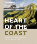 Image for Heart of the Coast : Biodiversity and Resilience on the Pacific Edge