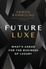 Image for Future Luxe