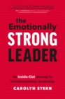 Image for The emotionally strong leader  : an inside-out journey to transformational leadership
