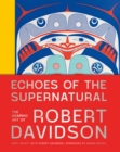 Image for Echoes of the supernatural  : the graphic art of Robert Davidson