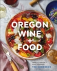 Image for Oregon Wine + Food : The Cookbook