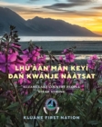 Image for Lhu’aan Man Keyi Dan Kwanje Naatsat : Kluane Lake Country People Speak Strong