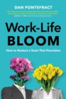Image for Work-Life Bloom: How to Nurture a Team That Flourishes