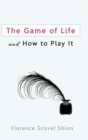 Image for The Game of Life and How to Play It