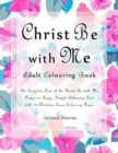 Image for Christ Be with Me Adult Colouring Book
