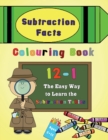 Image for Subtraction Facts Colouring Book 12-1 : The Easy Way to Learn the Subtraction Tables