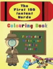 Image for The First 100 Instant Words Colouring Book : For Reading, Writing and Spelling Fluency