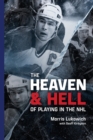 Image for The Heaven and Hell of Playing in the NHL