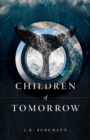 Image for Children of Tomorrow : A Novel