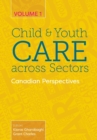 Image for Child and youth care across sectors  : Canadian perspectivesVolume 1
