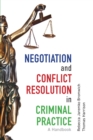 Image for Negotiation and Conflict Resolution in Criminal Practice