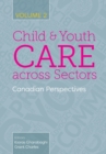 Image for Child and Youth Care Across Sectors, Volume 2 : Canadian Perspectives