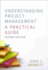 Image for Understanding project management  : a practical guide