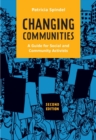 Image for Changing communities  : a guide for social and community activists