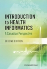 Image for Introduction to Health Informatics : A Canadian Perspective